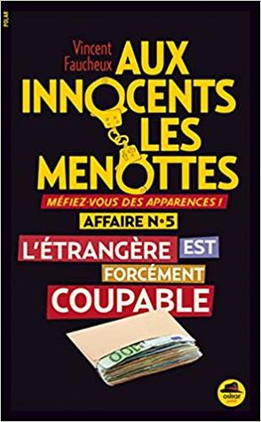 L'étrangère est forcément coupable!