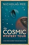 The Cosmic Mystery Tour by Nicholas Mee