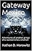 Gateway Mexico: Adventures of another gringo who wanted to be a shaman (Nightime Daydreams #1)