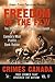 Freedom of the Few: The True Story of the Take Back Bandit - Canada's Most Prolific Bank Robber (Crimes Canada: True Crimes That Shocked The Nation) (Volume 17)