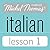 Michel Thomas Beginner Italian Lesson 1 (Book 1)