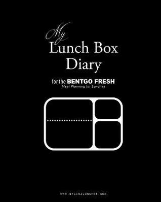 My Lunch Box Diary for the Bentgo Fresh: Meal Planning for Lunches