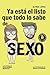 Ya está el listo que todo lo sabe de SEXO by Alfred López