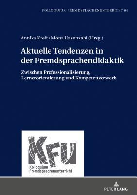 Aktuelle Tendenzen in der Fremdsprachendidaktik (KFU – Kolloquium Fremdsprachenunterricht) (German Edition)