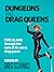 Dungeons and Drag Queens: Fire Island through the eyes of its worst drag queen