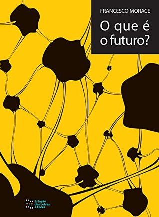 O que É o Futuro? (Paperback)