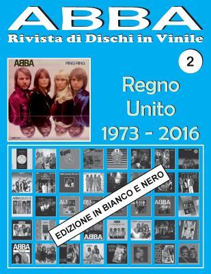 ABBA - Rivista di Dischi in Vinile No. 2 - Regno Unito (1973-2016) Bianco E Nero: Discografia Epic, Polydor, Polar, Reader's Digest, Hallmark... - ... Edizione In Bianco E Nero) (Italian Edition)