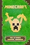 Minecraft: The Ultimate Survival Handbook: Spectacular All-in-One Minecraft Game Guide. An Unofficial Minecraft Book (Minecraft Books, Minecraft Books For Kids)