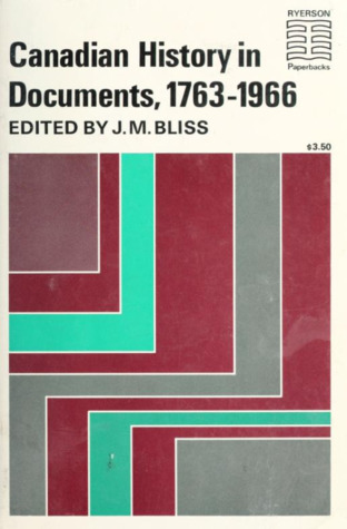 Canadian History in Documents, 1763-1966 (Paperback)