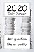 2020 Daily Planner: Ask Que...