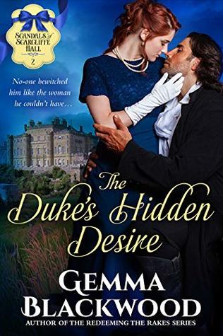 The Duke's Hidden Desire (Scandals of Scarcliffe Hall #2)