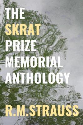 The Skrat Prize Memorial Anthology (Journal of Experimental Fictiin, 78)