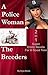 A Policewoman & The Breeder...