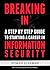 Breaking IN: A Practical Guide to Starting a Career in Information Security