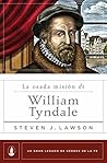 Book cover for La osada misión de William Tyndale (Un gran legado de héroes de la fe nº 3) (Spanish Edition)