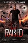 Elf Raised (Northern Creatures #3) Elf Raised (Northern Creatures #3)