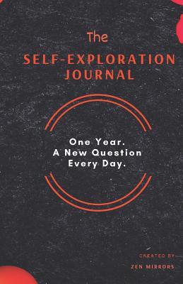 The Self-Exploration Journal: One Year. A New Question Every Day