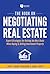 The Book on Negotiating Real Estate: Expert Strategies for Getting the Best Deals When Buying & Selling Investment Property