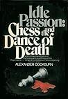Idle Passion: Chess and the Dance of Death