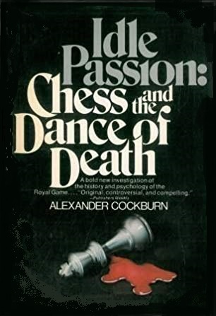 Idle Passion: Chess and the Dance of Death (Paperback)