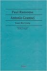 Antonio Gramsci: Yeni Bir Giriş Antonio Gramsci: Yeni Bir Giriş
