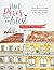 Visit Paris Like an Artist: Have More Fun and Creative Adventure in the City of Light