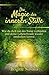 Die Magie der inneren Stille: Wie du dich mit der Natur verbinden und deine Lebensfreude wieder entdecken kannst (German Edition)