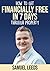 Financially Free in 7 Days by Samuel Leeds