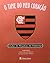 O Time Do Meu Coração - Flamengo