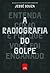 A Radiografia do Golpe by Jessé Souza A Radiografia do Golpe by Jessé Souza