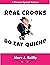 Real Crooks Do Eat Quiche