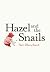 Hazel and the Snails