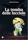 La tomba delle lucciole by Akiyuki Nosaka