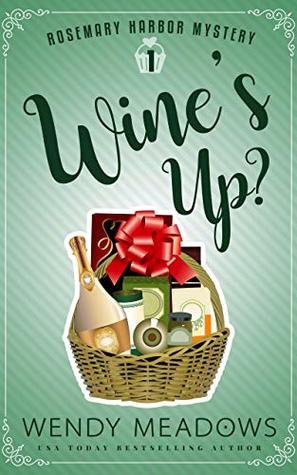Wine's Up? (Rosemary Harbor #1)