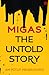 Migas The Untold Story