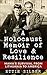 A Holocaust Memoir of Love & Resilience by Ettie Zilber