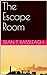 The Escape Room: A Gruesome...