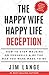The Happy Wife Happy Life DECEPTION by Jim Lange The Happy Wife Happy Life DECEPTION by Jim Lange