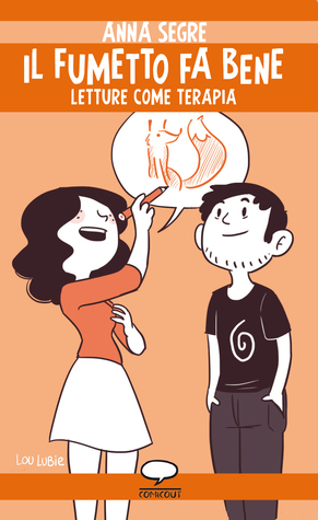 Il fumetto fa bene: Letture come terapia (Paperback)