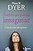 Todo lo que puedas imaginar by Wayne W. Dyer