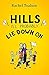 Hills I'll Probably Lie Down On by Rachel Toalson