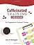 Caffeinated Training Design...
