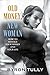 Old Money, New Woman: How T...