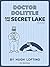 Doctor Dolittle and the Secret Lake ( illustrated )