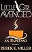 Little Girl Avenged by Derek E. Miller