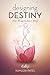 Designing Destiny