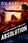 Absolution by D.V. Berkom
