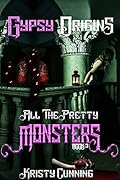 Gypsy Origins (All The Pretty Monsters #3)
