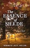 The Essence of Shade The Essence of Shade