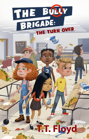 The Bully Brigade: The Turn Over